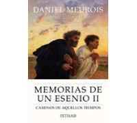 Memorias De Un Esenio Ii