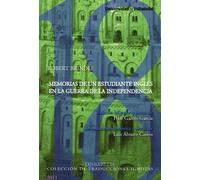 MEMORIAS DE UN ESTUDIANTE INGLÉS EN LA GUERRA DE LA INDEPENDENCIA de ROBERT BRINDLE (2)
