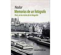Memorias de un fotógrafo. París en los inicios de la fotografía