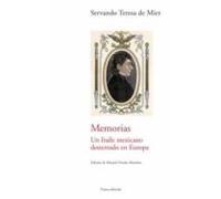 Memorias De Un Fraile Mexicano Desterrado En Europa