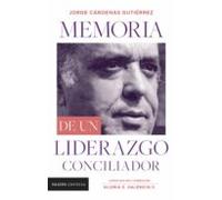 Memorias De Un Liderazgo Conciliador (ebook)