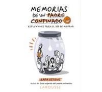 Memorias de un padre confinado. Reflexiones para el día de mañana (LAROUSSE - Libros Ilustrados/ Prácticos - Vida Saludable)