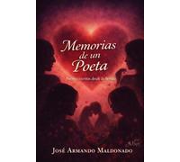 Memorias de un Poeta: Poemas escritos desde la herida