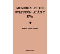 Memorias De Un Solterón: Adán Y Eva (ebook)