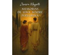Memorias de una madre peregrina