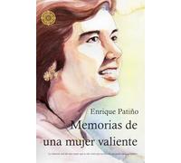 Memorias de una mujer valiente: La historia real de una mujer que lo dio todo por su familia sin pedir nada