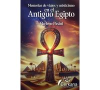Memorias de viajes y misticismo en el Antiguo Egipto