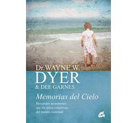 Memorias Del Cielo: Recuerdos asombrosos que los niños conservan del mundo espiritual (Espiritualidad)