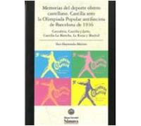 Memoria del deporte obrero castellano. Castilla ante la Olimpiada Popular antifascista de Barcelona de 1936 : Castilla ante la Olimpiada Popular ... Mancha, La Rioja y Madrid (Et Caetera)