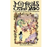 Memorias del Otro Lado 1. Féyzlim en el País de las Quimeras: Volume 1
