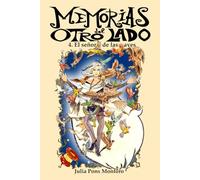 Memorias del Otro Lado 4. El señor de las aves