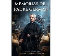 Memorias Del Padre Germán (Espiritismo Fácil (Español))
