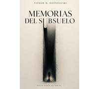 Memorias del subsuelo (Edición Modernizada): Apuntes del subsuelo: novela corta sobre conciencia, orgullo y aislamiento
