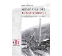 Memorias Del Tiempo Perdido (entre La Corrupcion Y La Crisis)