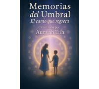 Memorias del Umbral: El canto que regresa