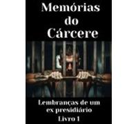 Memórias Do Cárcere (ebook)