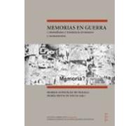 Memorias En Guerra: Colonialismo Y Resistencia En Museos Y Monum Entos