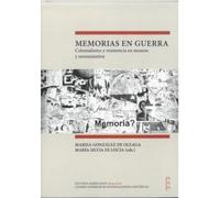 MEMORIAS EN GUERRA: Colonialismo y resistencia en museos y monumentos: 5 (Estudios Americanos. Perspectivas)