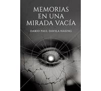 Memorias En Una Mirada Vacía (LOS DOCE CAMINOS DE LA TRANSFORMACIÓN)