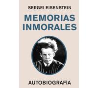 MEMORIAS INMORALES: Autobiografía