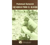 Memorias para el olvido: tiempo: Beirut, lugar: un día de agosto de 1982 (Memorias del Mediterráneo)