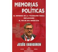 MEMORIAS POLITICAS.: El INFIERNO DE LA TRANSICIÓN VASCA (1977-2021), RECUERDOS Y REFLEXIONES, EL FIN DE ETA SEGÚN ETA: 2