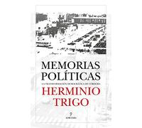 Memorias políticas; La transformación democrática de Córdoba (Memorias y biografías)