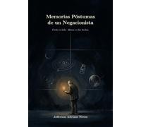 Memorias Póstumas de un Negacionista: Creía en todo. Menos en los hechos.