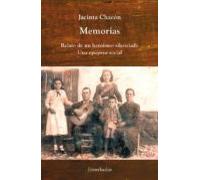 Memorias: Relato De Un Heroismo Silenciado. Una Epopeya Social