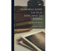 Memorias Sobre Las Islas Africanas De España: Fernando Poo Y Annobon