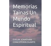 Memorias Tainas Un Mundo Espiritual (Memorias Taínas)