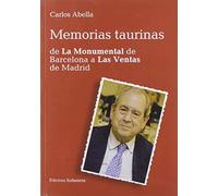 MEMORIAS TAURINAS DE LA MONUMENTAL DE BARCELONA A LAS VENTAS DE MADRID (MULETAZOS ILUSTRADOS)