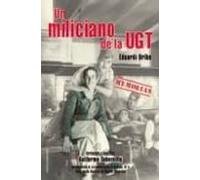 memorias. un miliciano de la ugt (eduardo uribe)