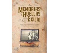 Memorias y Huellas del Exilio