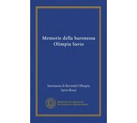 Memorie della baronessa Olimpia Savio