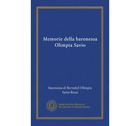 Memorie della baronessa Olimpia Savio