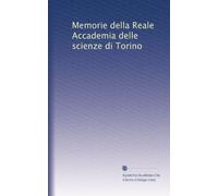 Memorie della Reale Accademia delle scienze di Torino: Volume 19