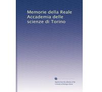 Memorie della Reale Accademia delle scienze di Torino: Volume 3