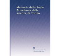Memorie della Reale Accademia delle scienze di Torino: Volume 6