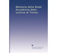 Memorie della Reale Accademia delle scienze di Torino: Volume 9