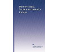 Memorie della Società astronomica italiana: Volume 3
