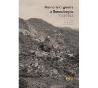 Memorie di guerra a Roccalbegna 1941-1944