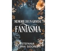 MEMORIE DI UN GIOVANE FANTASMA
