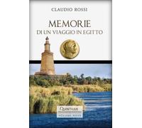 MEMORIE DI UN VIAGGIO IN EGITTO (Quintilio, Vita tra Repubblica e Impero)