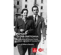 Memorie di una partigiana. La liberazione di Giovanni di Roveda a Verona negli scritti di Concetta Fiorio (Percorsi della memoria)