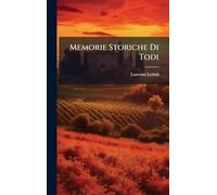 Memorie Storiche Di Todi