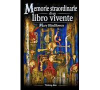 Memorie straordinarie di un libro vivente (Distopie)