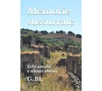Memorie sussurrate: Echi antichi e silenzi abitati