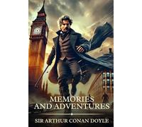 MEMORIES AND ADVENTURES: Timeless Edition Featuring Authentic Illustrations