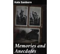 Memories And Anecdotes (ebook)